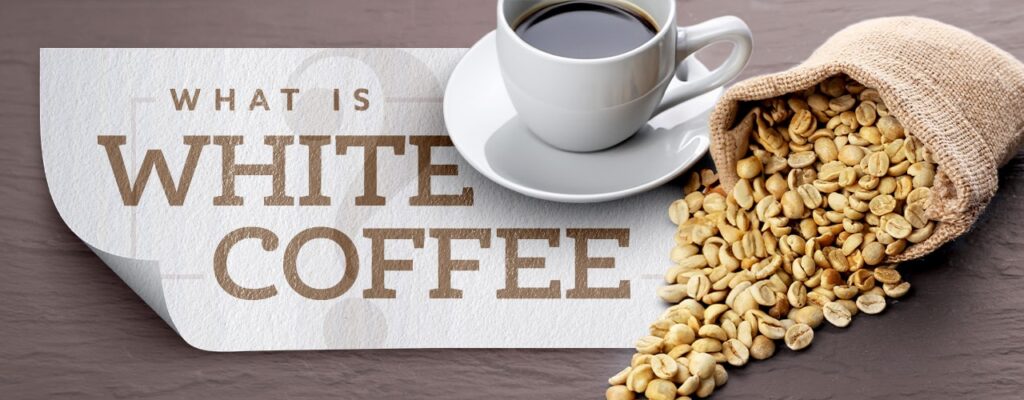 What is White Coffee? An In-Depth Guide to This Unique Beverage